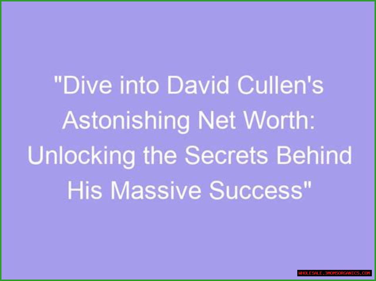 Unveil The Secrets Of Will Cullen's Net Worth: Discover Hidden Insights